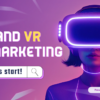 The Power of AR and VR in Marketing